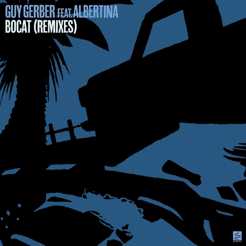 Guy Gerber & Albertina - Bocat (Remixes) [RMS025]